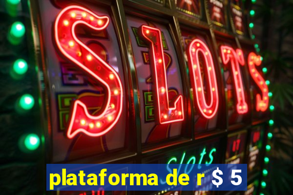 plataforma de r $ 5